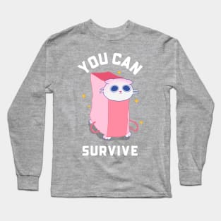 You Can Survive Cat Long Sleeve T-Shirt